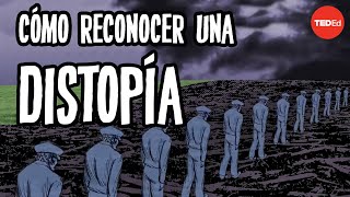 ¿Cómo reconocer una distopía?  Alex Gendler