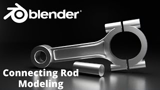 Connecting Rod 3D Modeling -blender-