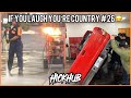 IF YOU LAUGH YOU’RE COUNTRY #26