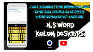 CARA MEMBUAT LINK BERWARNA BIRU YANG BISA DIKLIK DI HP ANDROID || MS. WORD DAN DESKRIPSI YOUTUBE