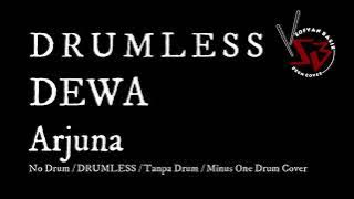 Dewa - Arjuna No Drum / DRUMLESS / Tanpa Drum / Minus One Drum Cover