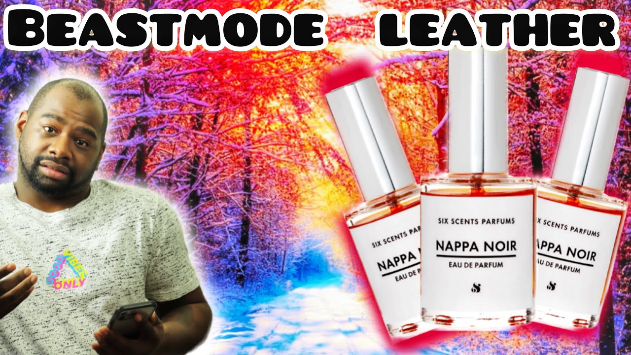 NEW NAPPA NOIR BY SIX SCENTS PARFUM REVIEW | BEASTMODE LEATHER 🔥🔥🔥+ GIVEAWAY WINNERS !!!