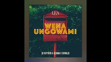Dj Khyber,Azana & Donald - Wena Ungowami (Official Audio)