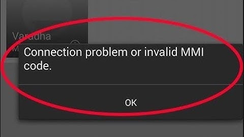My Samsung Mobile get Invalid MMI Code How to fix this issue