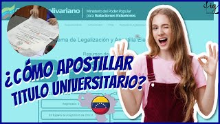 COMO APOSTILLAR TITULO UNIVERSITARIO EN VENEZUELA 2023 Paso a Paso