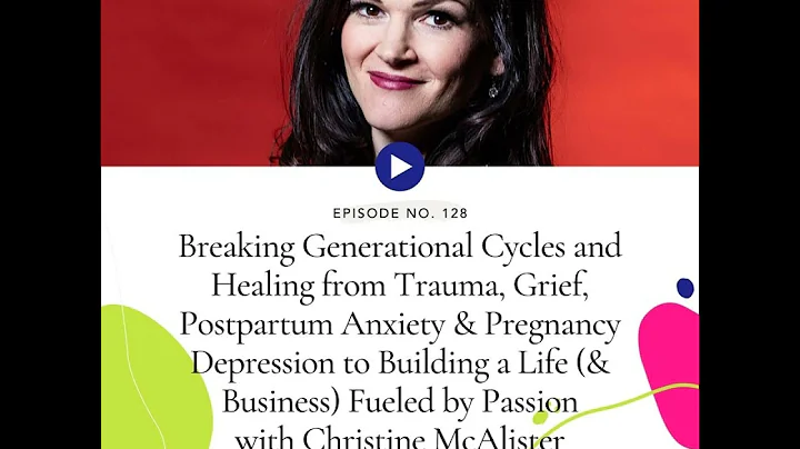 128. Breaking Generational Cycles and Healing from...