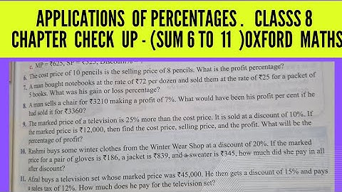 Chapter Check Up  ( Sum 6 to 11). Chp 10 Applications of Percentages. Class 8 Oxford Maths.