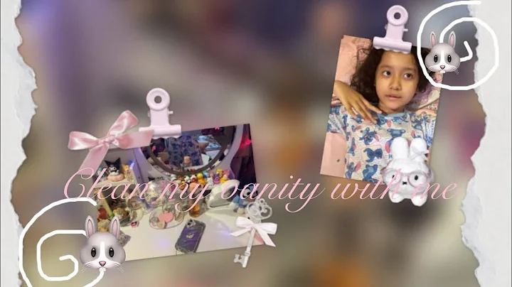 Clean my vanity with me🐰|Irisdiaries