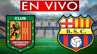 DEPORTIVO CUENCA vs BARCELONA EN VIVO LIGA PRO 2025