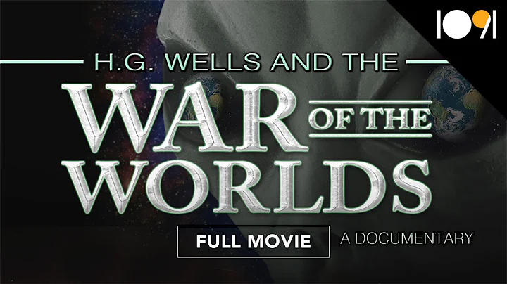 H.G. Wells and the War of the Worlds: A Documentary (FULL MOVIE)