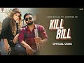 Kill bill full song  miss pooja feat harsimranlatest punjabi songs 2022  tahliwood records