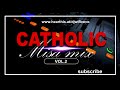 CATHOLIC MISA MIX VOL.2 MIXED BY DJ WIFI VEVO 2020