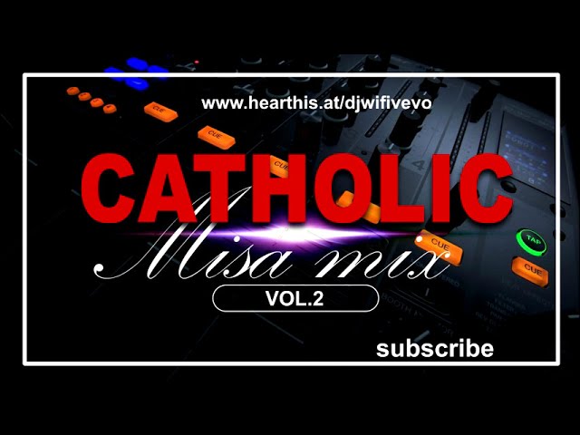 CATHOLIC MISA MIX VOL.2 MIXED BY DJ WIFI VEVO 2020 class=