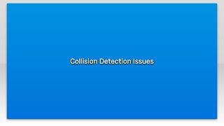 Collision Detection Issues