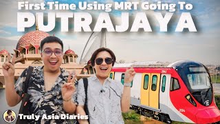 First Time Using MRT Going To Putrajaya Malaysia | Truly Asia Diaries