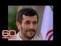 60 Minutes Archives: Mahmoud Ahmadinejad