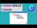 How To Evenly Space Things On Canva