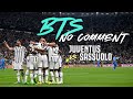 Behind The Scenes Juventus 3-0 Sassuolo | No Comment