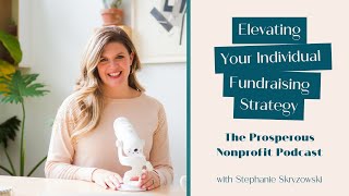 Elevating Your Individual Fundraising Strategy with Haley Cooper