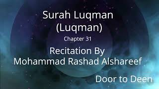 Surah Luqman (Luqman) Mohammad Rashad Alshareef  Quran Recitation