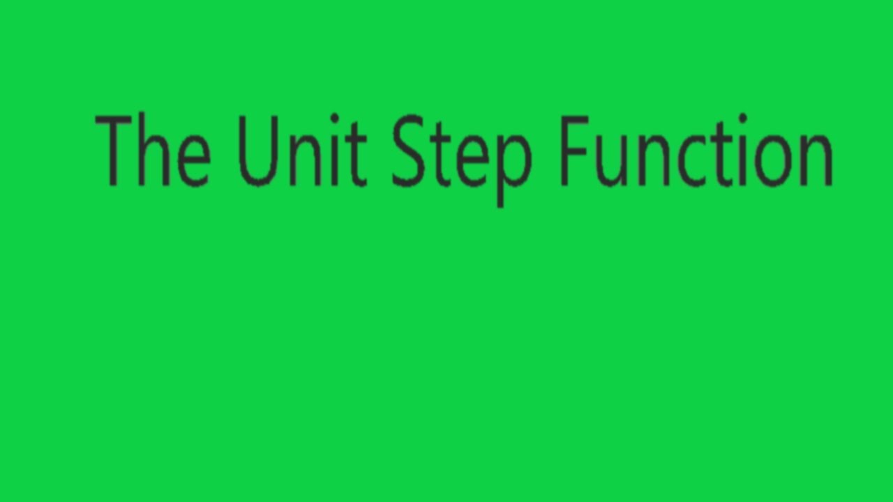 Introduction to the Unit Step Function - YouTube