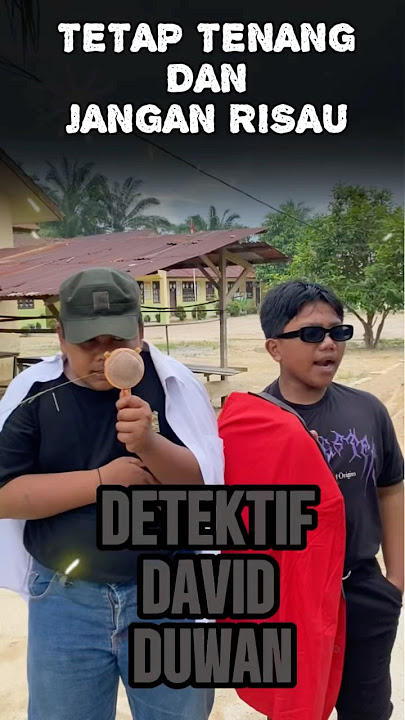 D3 DETEKTIF DAVID DUWAN 🧐🧐 #komedi #lucu #ngakak #kocak #shorts