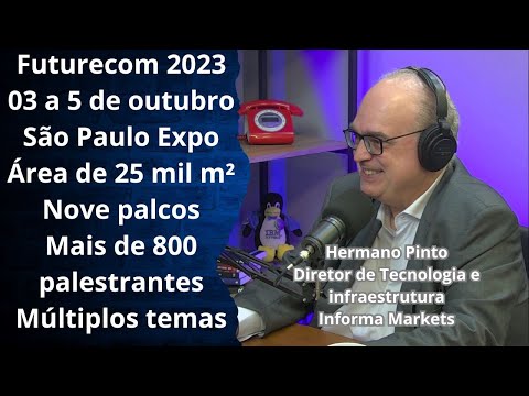 Monetização do 5G e novas oportunidades serão os temas de destaque do Futurecom 2023