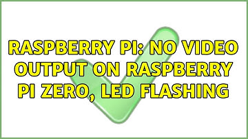 Raspberry Pi: No video output on Raspberry Pi Zero, LED flashing (2 Solutions!!)