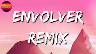 Anitta, Justin Quiles – Envolver Remix (Letras\Lyrics)