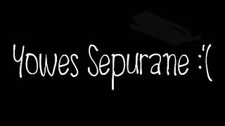 YOWES SEPURANE