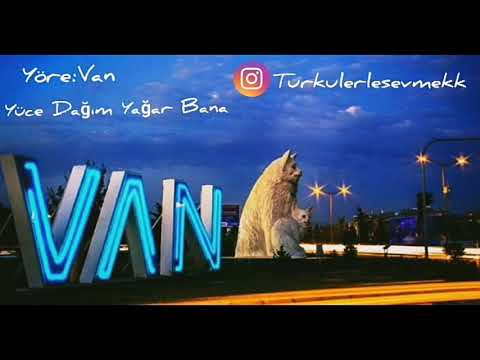 Van Türküsü - Yüce Dağım Yağar Bana