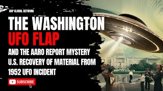 The Washington UFO Flap and the AARO Report Mystery #UFODiscovery #UAP #UFODiscovery #SolFoundation