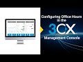 Configuring office hours in the 3CX Management Console