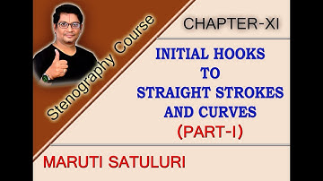 STENO | Chapter-XI | Initial Hooks to Straight Strokes and Curves