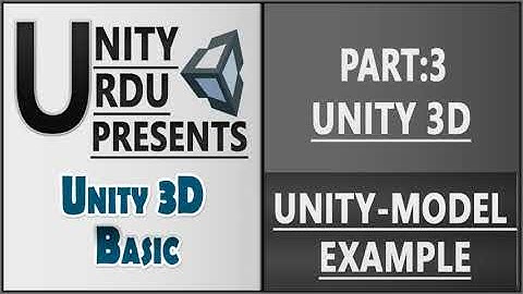 Learning Unity 3D Part 3: Unity Model (3D Objects) [Urdu/Hindi]