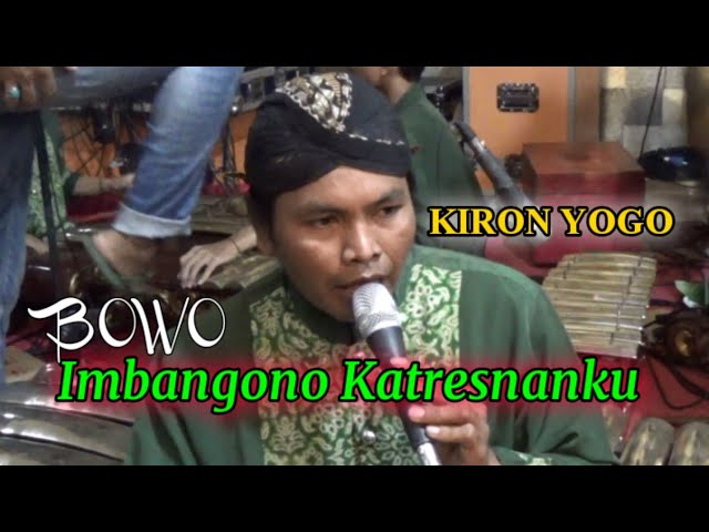 Langgam Imbangono Katresnanku - Bowo - Vocal Kang Mas Kiron Panjak Ft Kudha Manggala Tulungagung class=
