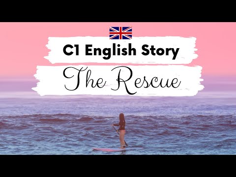 ADVANCED ENGLISH STORY 🌊 The Rescue 🛥️ C1 | Level 5 | BRITISH ENGLISH ACCENT WITH SUBTITLES