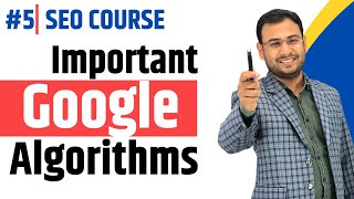 Important Algorithms in Google | Google Algorithms | Google Search Algorithms | Latest SEO Course|#5