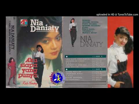 Nia Daniaty - Aku Siapa Yang Punya (Album Original)