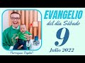 Evangelio de hoy Sábado 9 de Julio de 2022