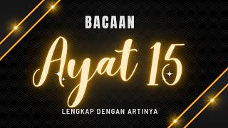 Ayat 15 Lengkap dengan Artinya