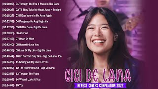 [ Newest] Gigi De Lana 💃Top Hits Songs Cover Nonstop Playlist 2023 ️🎸 Gigi De Lana OPM Ibig Kanta️🎼