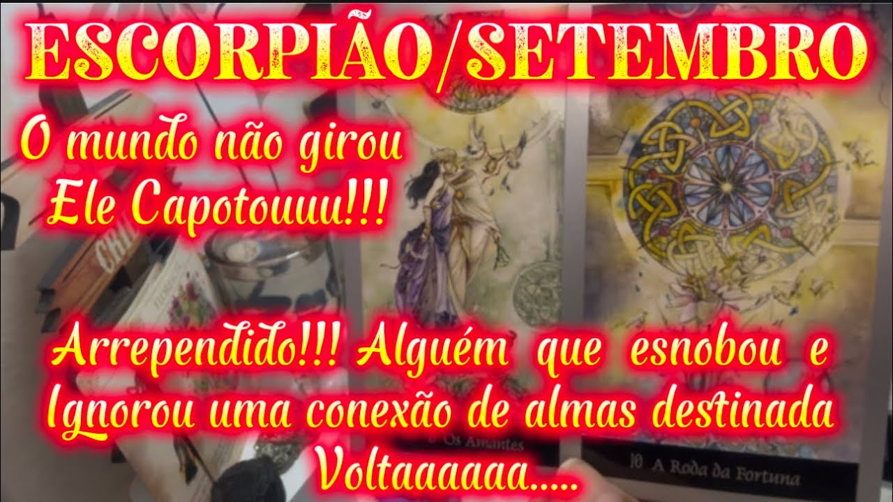ESCORPIÃO♏️/SET🔮🤔O MUNDO GIROU!!Alguém que te esnobou e perdeu uma chance com você está voltando..