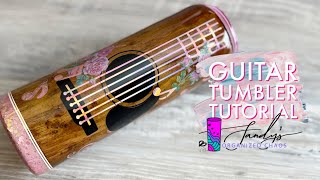 Guitar Tumbler Tutorial
