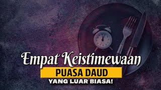 4 KEISTIMEWAAN PUASA DAUD YANG LUAR BIASA‼️