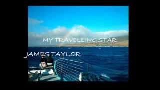 James Taylor, My Travelling Star