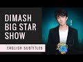 [Eng Sub] Dimash Big Star Show 翻牌大明星