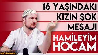 16 YAŞINDAKİ KIZIN ŞOK MESAJI: \