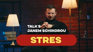 Talk S Janem Schikorou: Stres