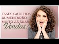8 Gatilhos Mentais Para Aumentar As Suas Vendas